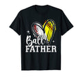 Ball Father Heart Baseball Softball Dad T-Shirt - Unique Graphic Unisex - T-Shirt, Sweatshirt, Hoodie