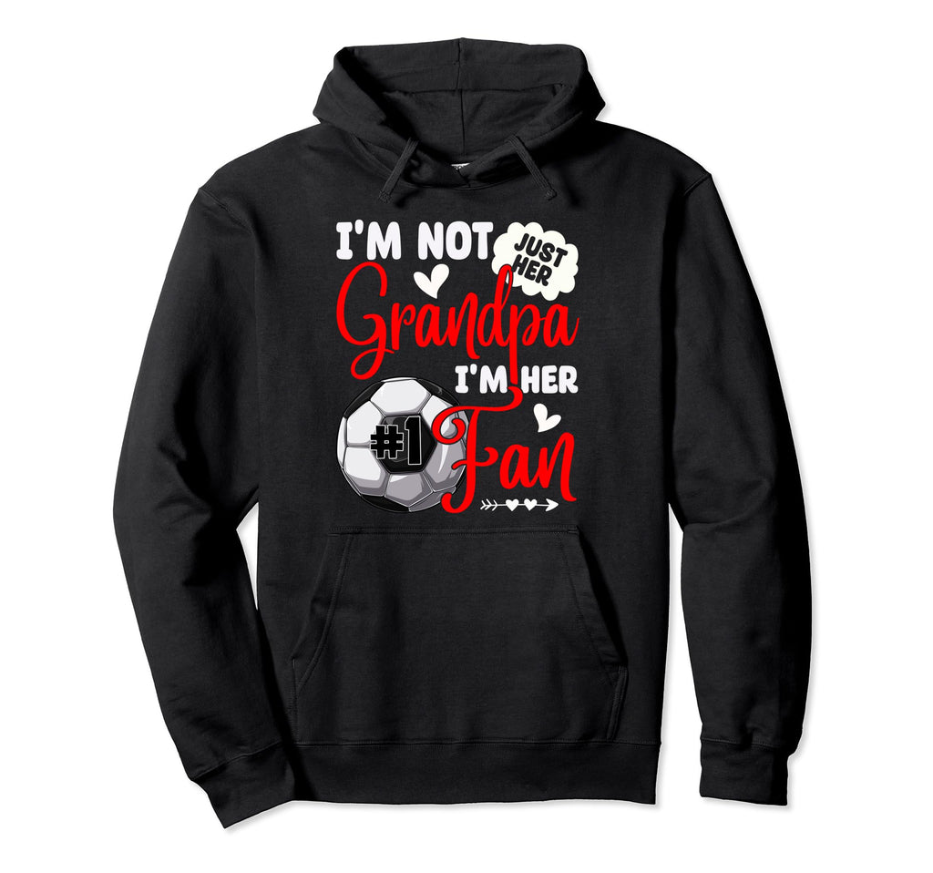 Im Not Just Her Grandpa Im Her Number 1 Hoodie - Minimalist Print Unisex - T-Shirt, Sweatshirt, Hoodie