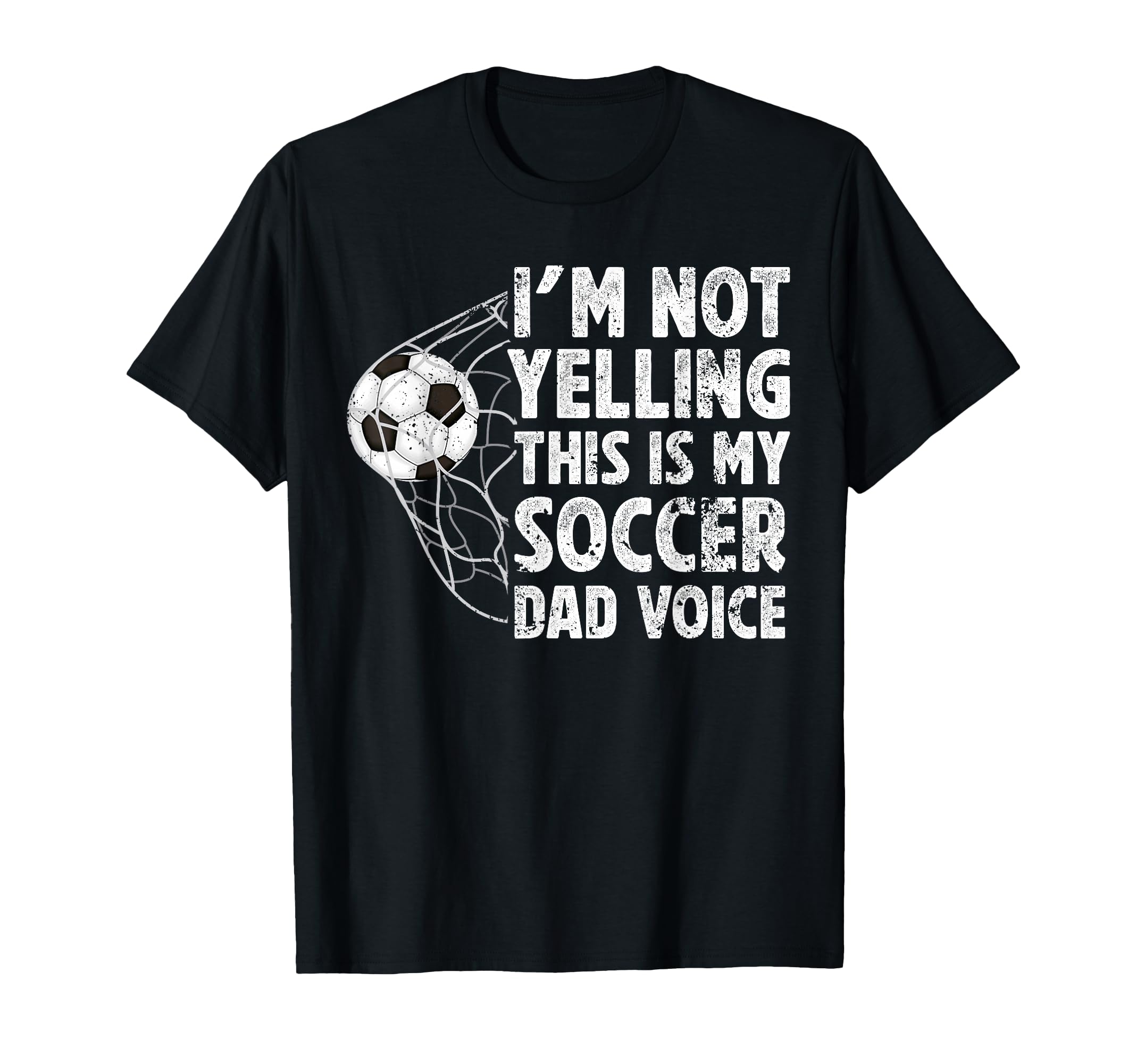 This Is My Soccer Dad Voice Dad T-Shirt - Casual Everyday Wear for Adults - T-Shirt, Sweatshirt, Hoodie