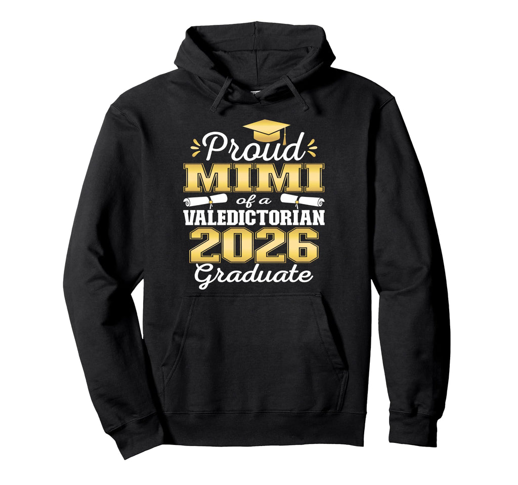 Proud Mimi 2026 Valedictorian Graduate Hoodie - Trendy Graphic for Adults - T-Shirt, Sweatshirt, Hoodie