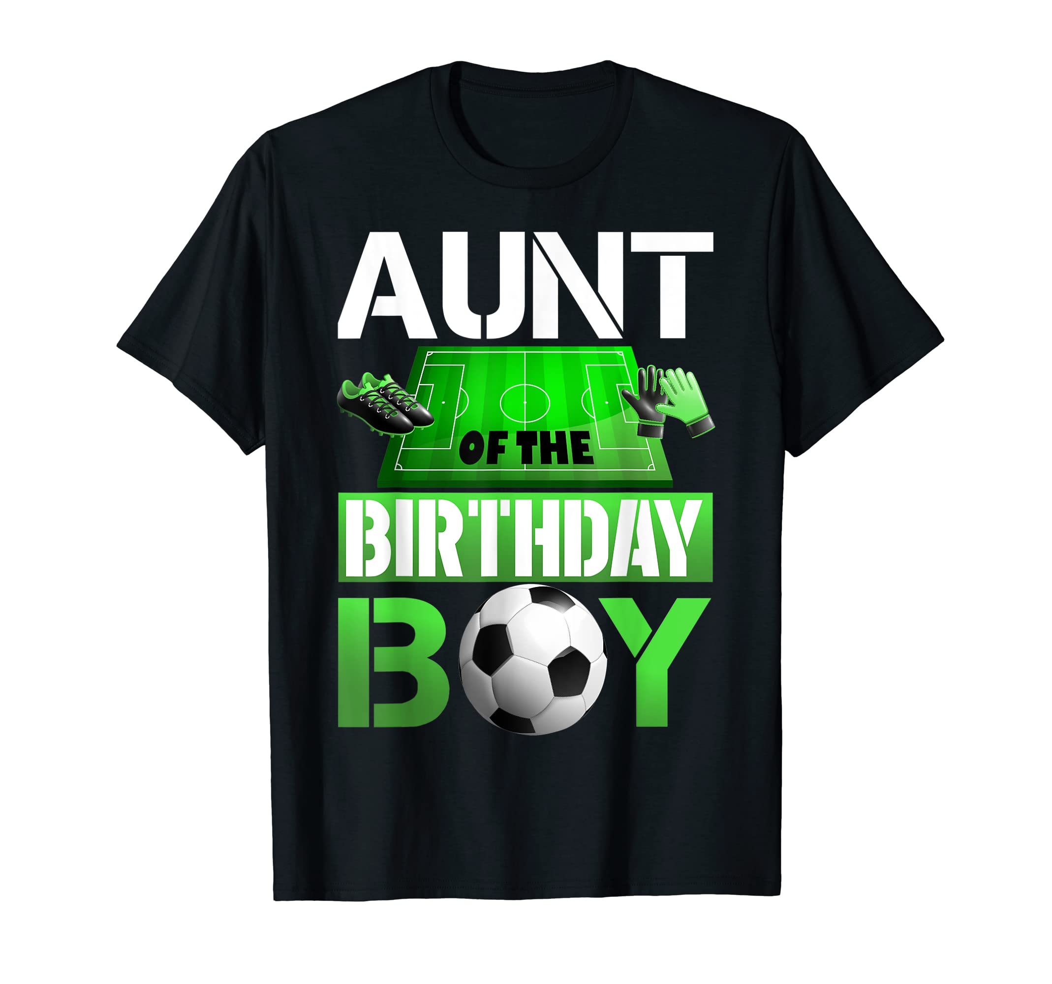 Aunt Birthday Soccer Sport Matching T-Shirt - Novelty Apparel for Adults - T-Shirt, Sweatshirt, Hoodie