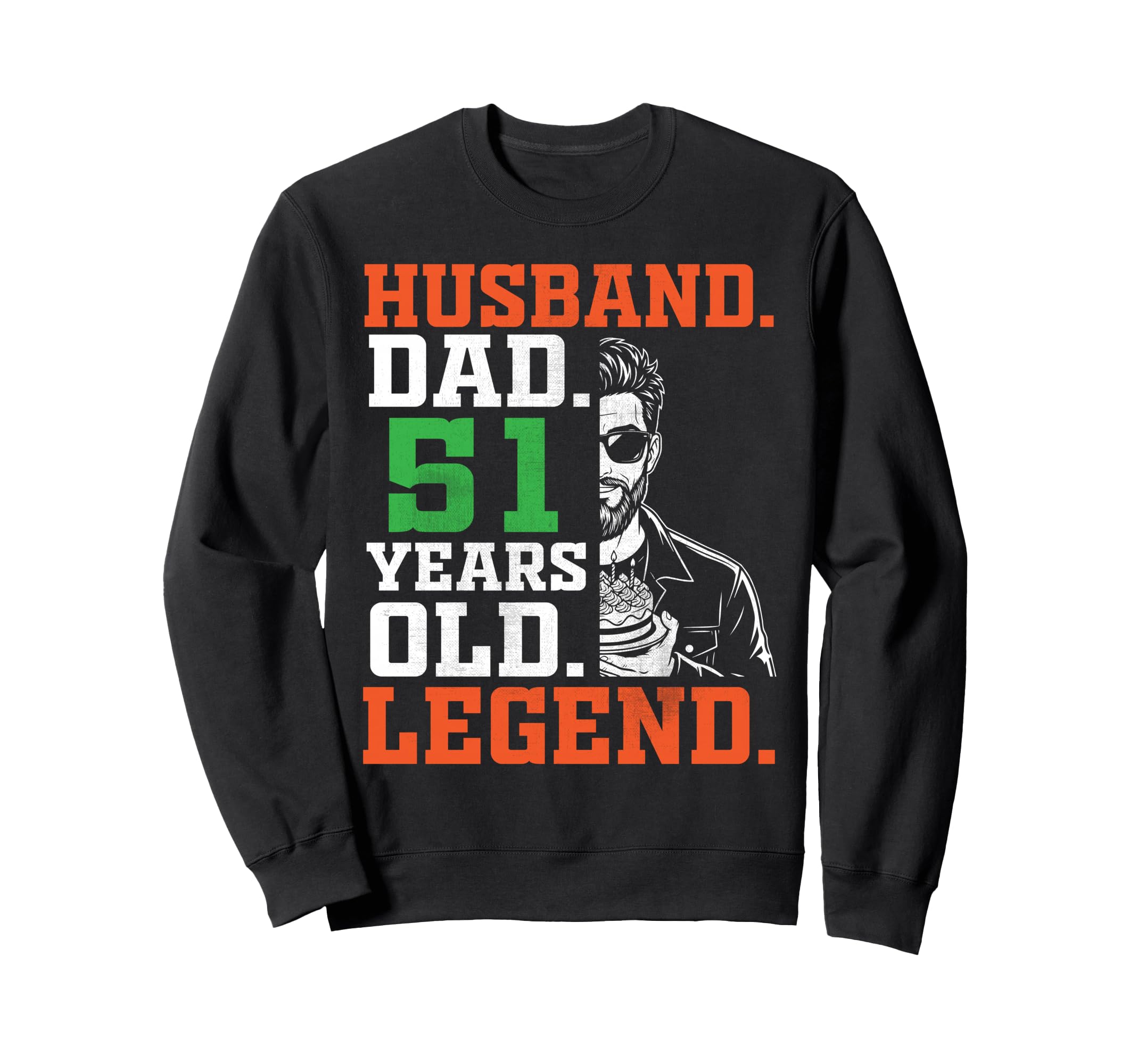 Happy Husband Dad 51 Years Old Legend Sweatshirt - Novelty Apparel Unisex - T-Shirt, Sweatshirt, Hoodie