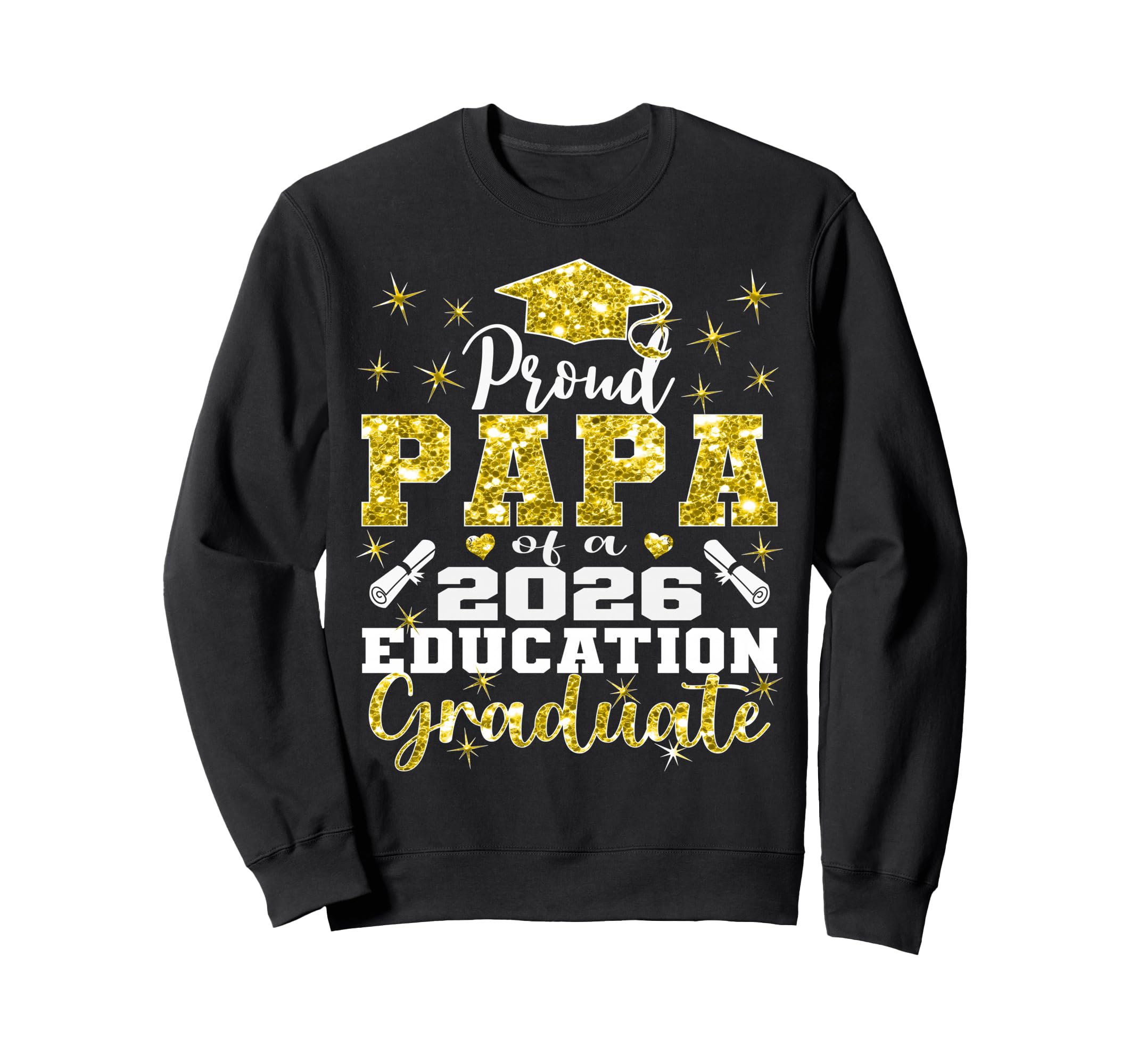 Proud Papa 2026 Education Sweatshirt - Fun Novelty Design for Adults - T-Shirt, Sweatshirt, Hoodie