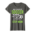 Soccer Step Mom My Favorite Player Calls T-Shirt - Minimalist Print Unisex - T-Shirt, Sweatshirt, Hoodie