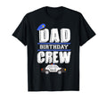 Dad Birthday Crew Police Car T-Shirt - Fun Novelty Design for Adults - T-Shirt, Sweatshirt, Hoodie