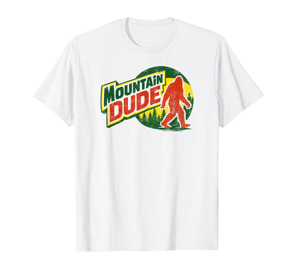 Hiking Bigfoot Dad Mountain Dude T-Shirt - Novelty Apparel for Adults - T-Shirt, Sweatshirt, Hoodie