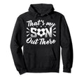 Thats My Son Out There Soccer Mom Hoodie - Custom Art Print for Adults - T-Shirt, Sweatshirt, Hoodie