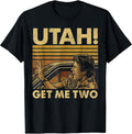 Funny Utah Get Me Two Vintage Quote Graphic - Adult & Kids T-Shirts, Sweatshirts & Hoodies apparel design preview 1