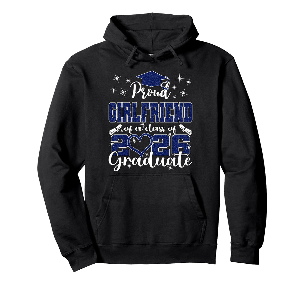 Super Proud Girlfriend 2026 Graduate Hoodie - Trendy Graphic for Adults - T-Shirt, Sweatshirt, Hoodie