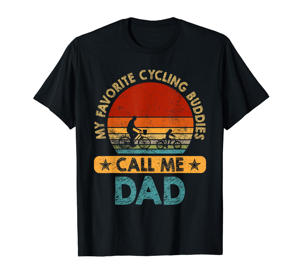 My Favorite Cycling Buddies Call T-Shirt - Casual Everyday Wear Men Women - T-Shirt, Sweatshirt, Hoodie