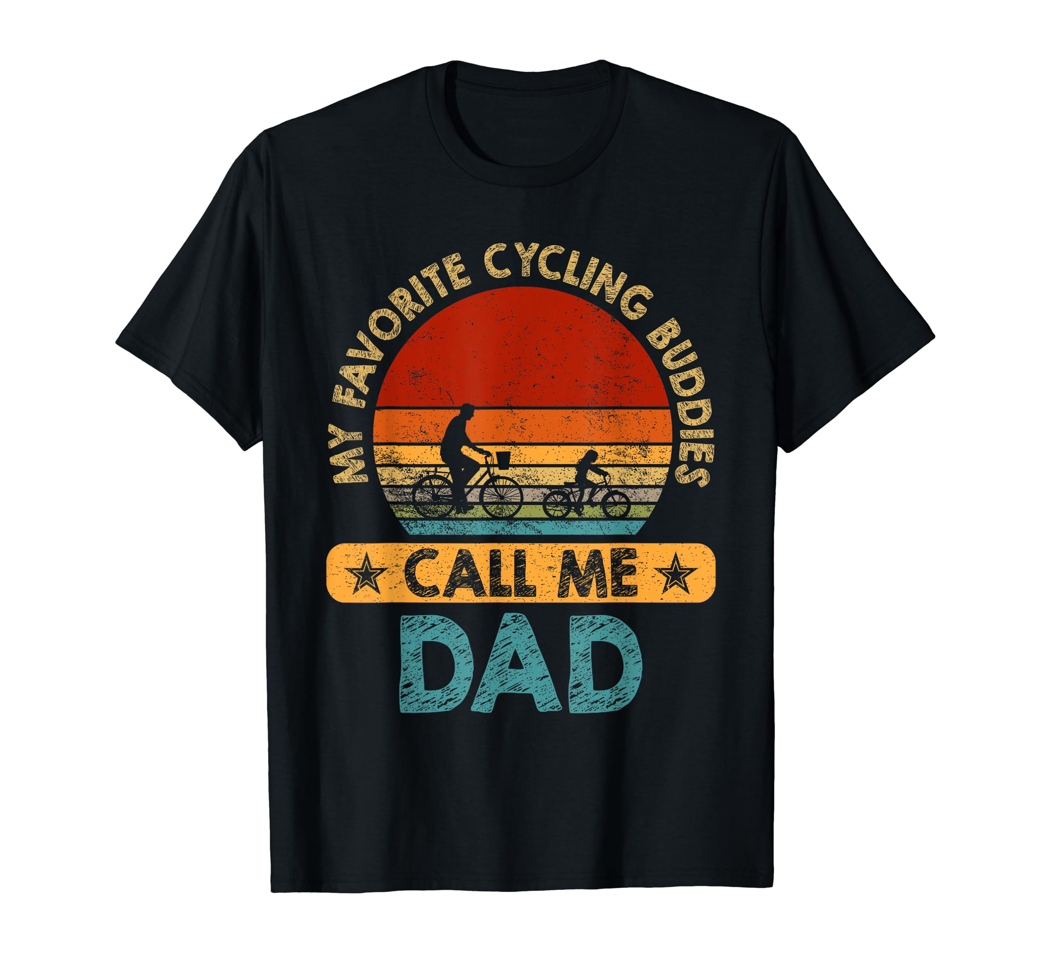 My Favorite Cycling Buddies Call T-Shirt - Casual Everyday Wear Men Women - T-Shirt, Sweatshirt, Hoodie