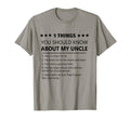 5 Things You Should Know About My Uncle T-Shirt - Trendy Graphic Men Women - T-Shirt, Sweatshirt, Hoodie