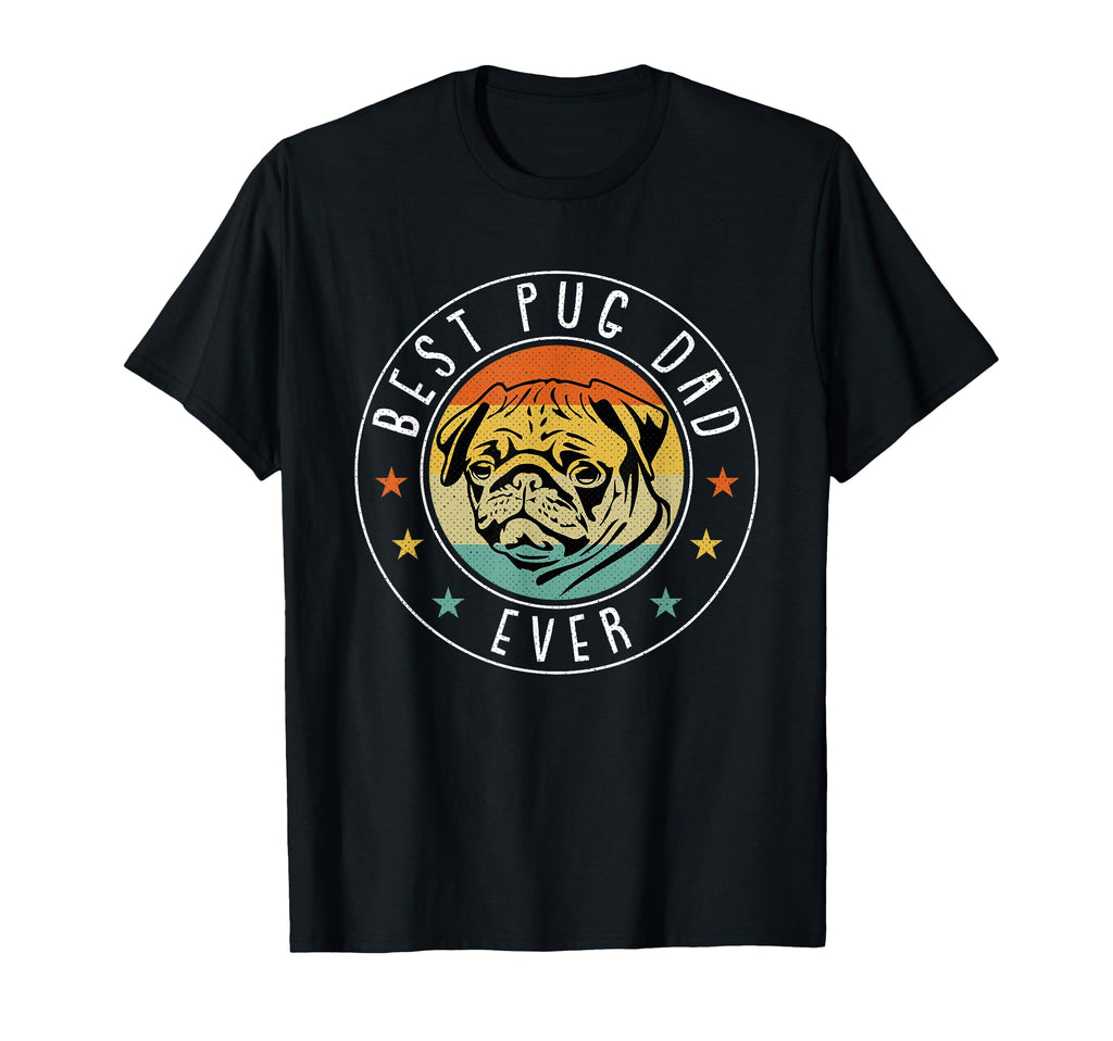 Best Pug Dad Ever Fathers Day Funny Dog T-Shirt - Custom Art Print Unisex - T-Shirt, Sweatshirt, Hoodie