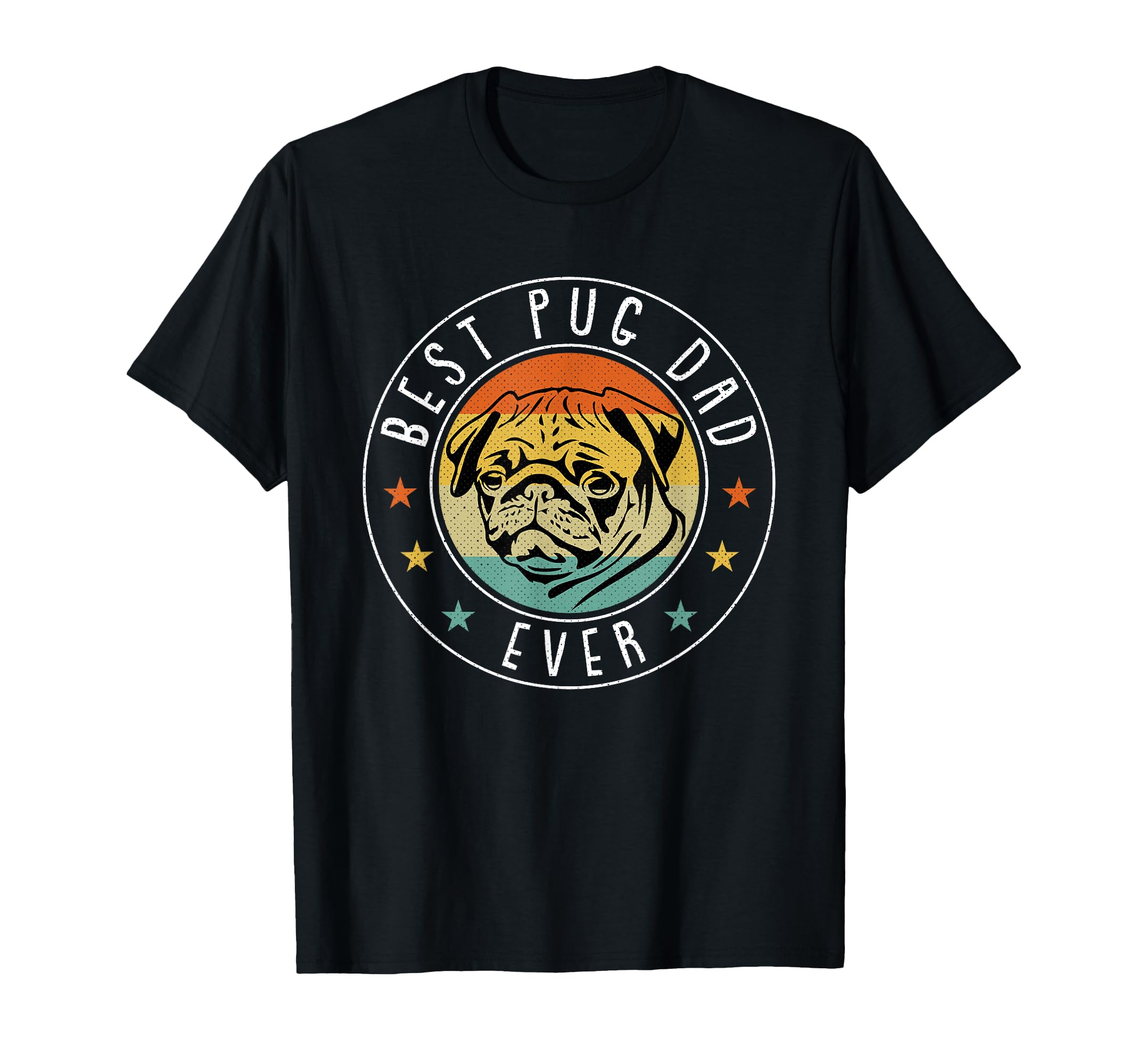 Best Pug Dad Ever Fathers Day Funny Dog T-Shirt - Custom Art Print Unisex - T-Shirt, Sweatshirt, Hoodie