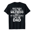 Wilfredo Gift Name Funny Fathers Day T-Shirt - Unique Graphic Men Women - T-Shirt, Sweatshirt, Hoodie