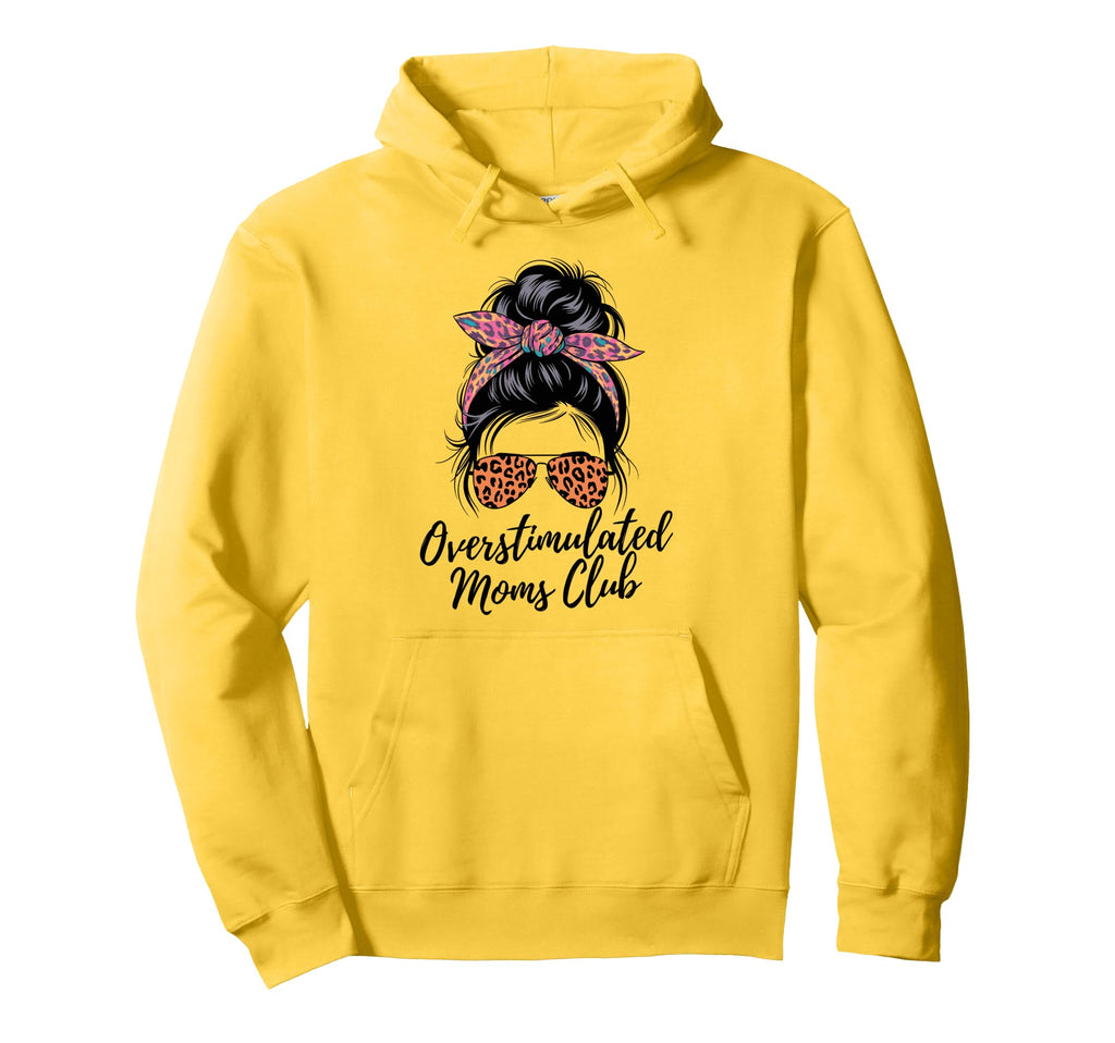 Overstimulated Moms Club Mothers Day Hoodie - Streetwear Style for Adults - T-Shirt, Sweatshirt, Hoodie