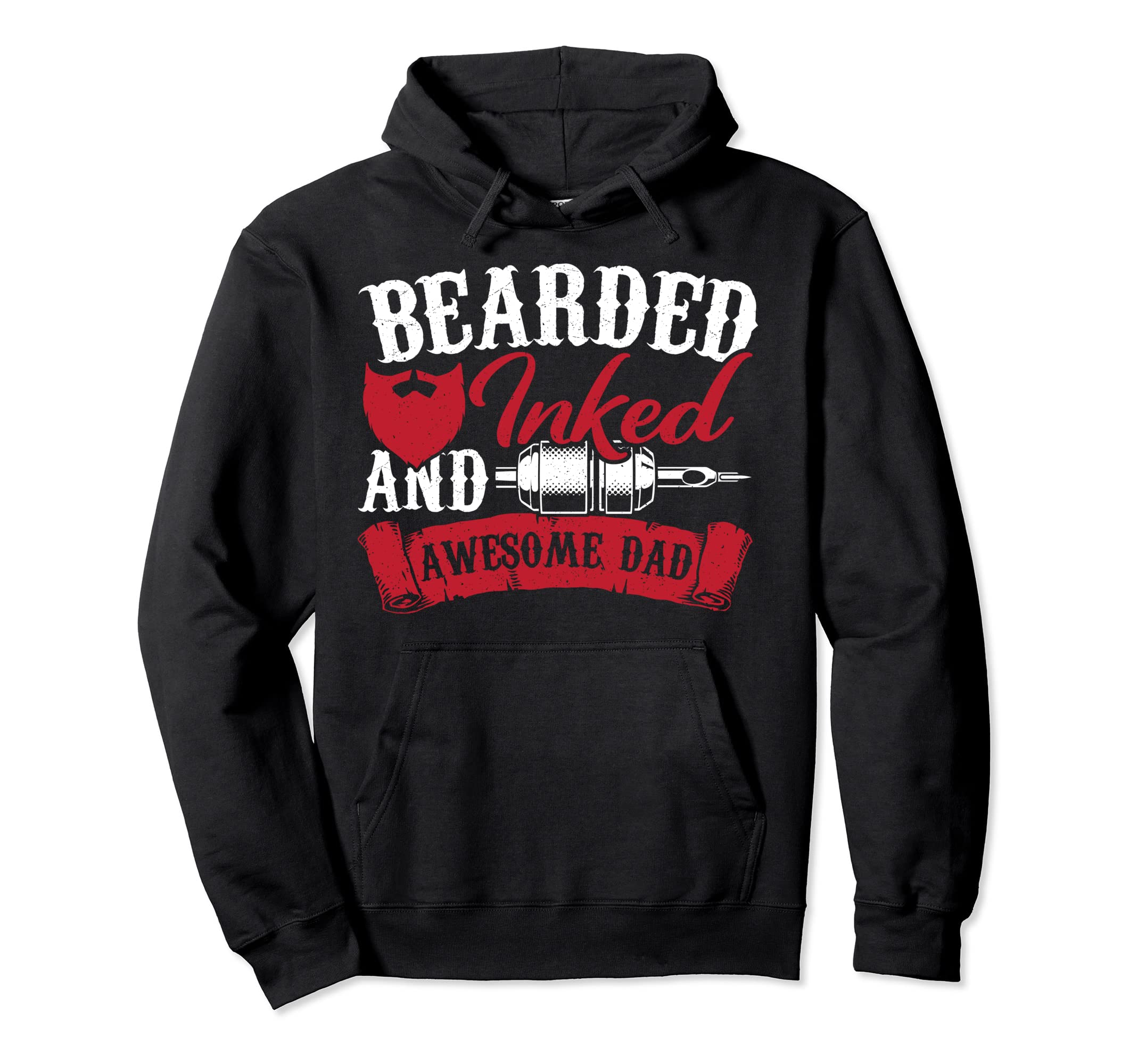 Bearded Inked And Awesome Dad Hoodie - Casual Everyday Wear Men Women - T-Shirt, Sweatshirt, Hoodie