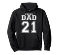 Number 21 Custom Proud Soccer Futbol Dad Hoodie - Unique Graphic Men Women - T-Shirt, Sweatshirt, Hoodie