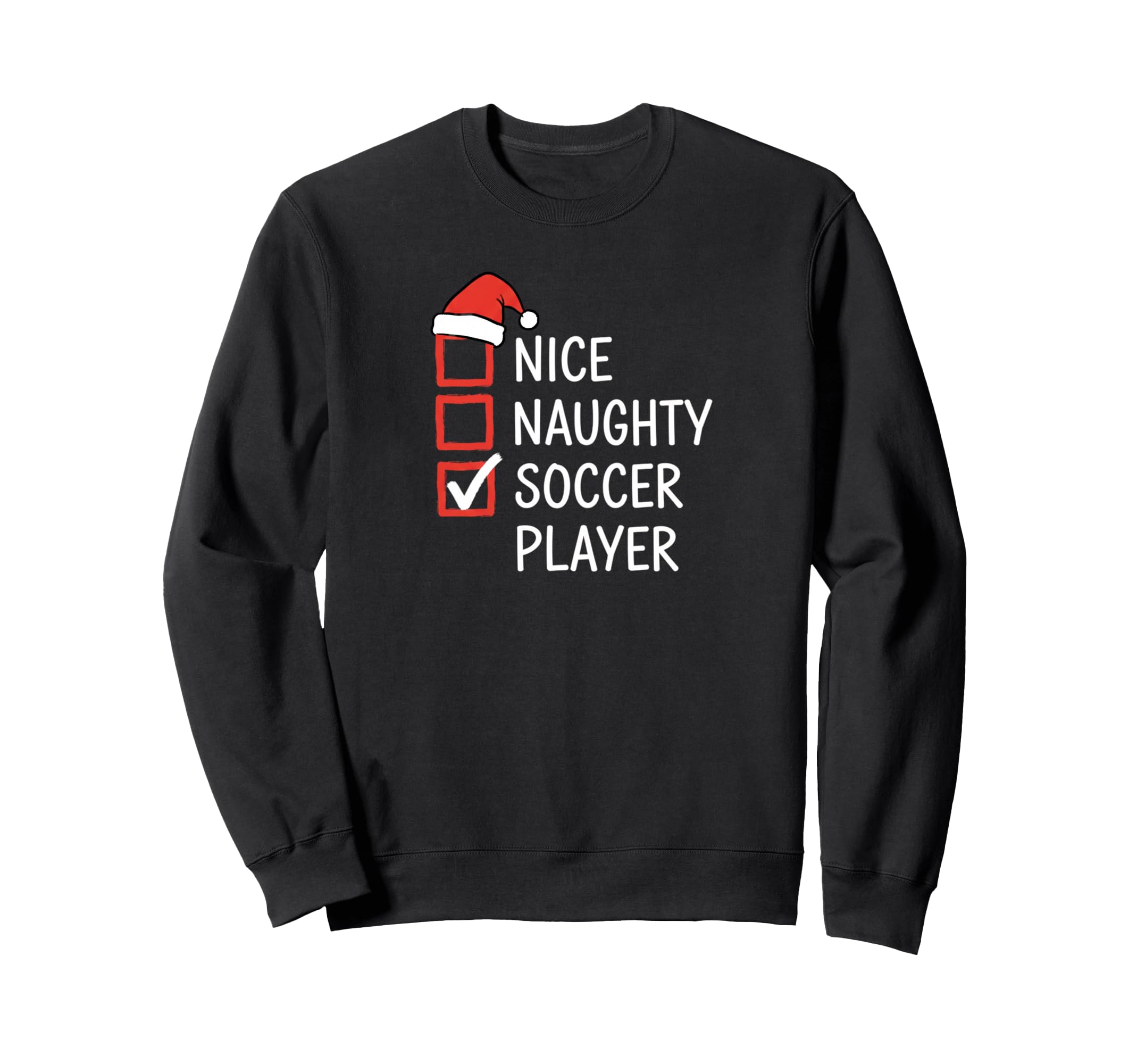 Nice Naughty Soccer Player Santa Sweatshirt - Streetwear Style for Adults - T-Shirt, Sweatshirt, Hoodie