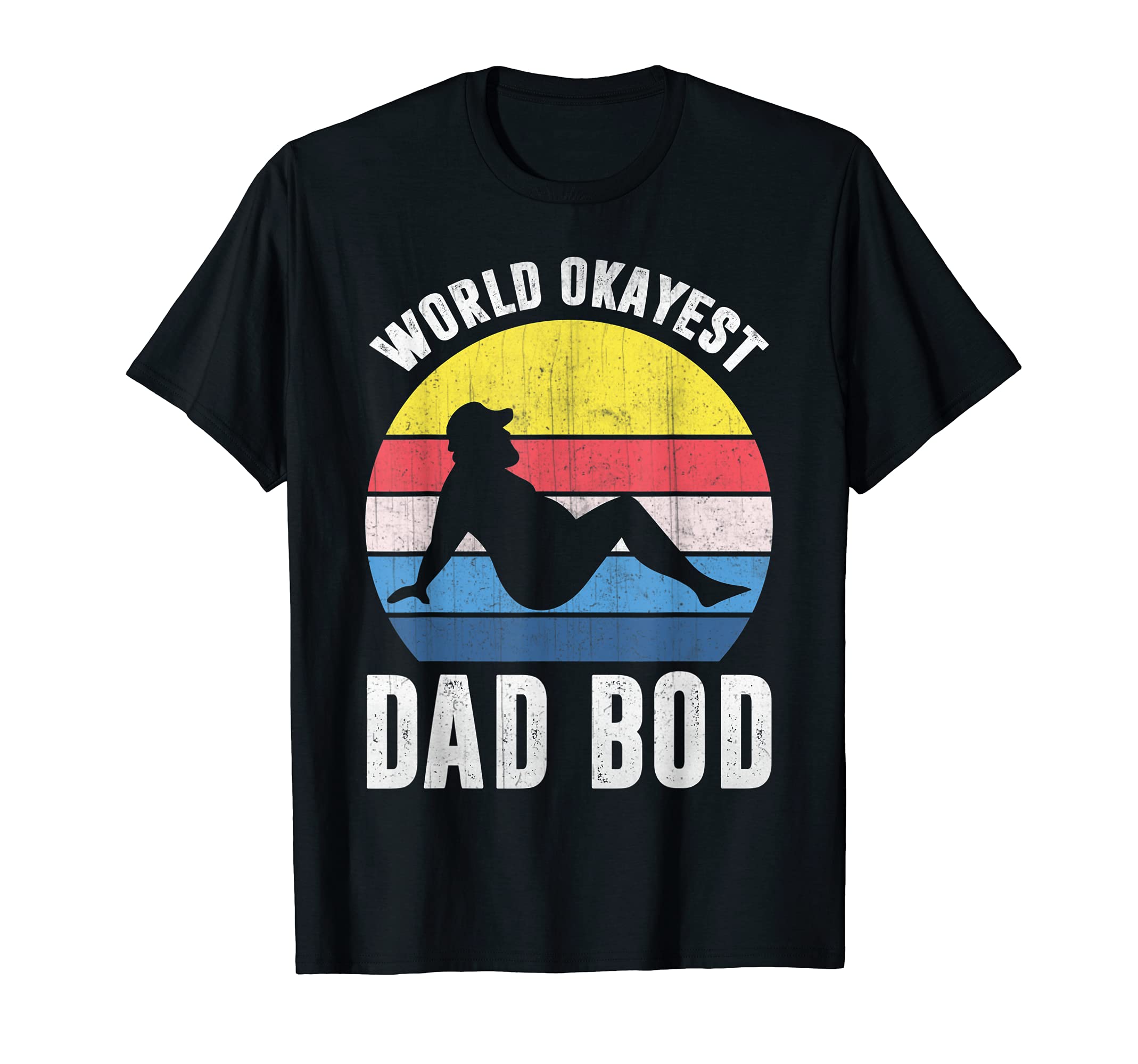 Mens Worlds Okayest Dad Bod T-Shirt - Casual Everyday Wear for Adults - T-Shirt, Sweatshirt, Hoodie