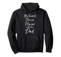 Soccer Dad Gift My Favorite Hoodie - Casual Everyday Wear for Adults - T-Shirt, Sweatshirt, Hoodie