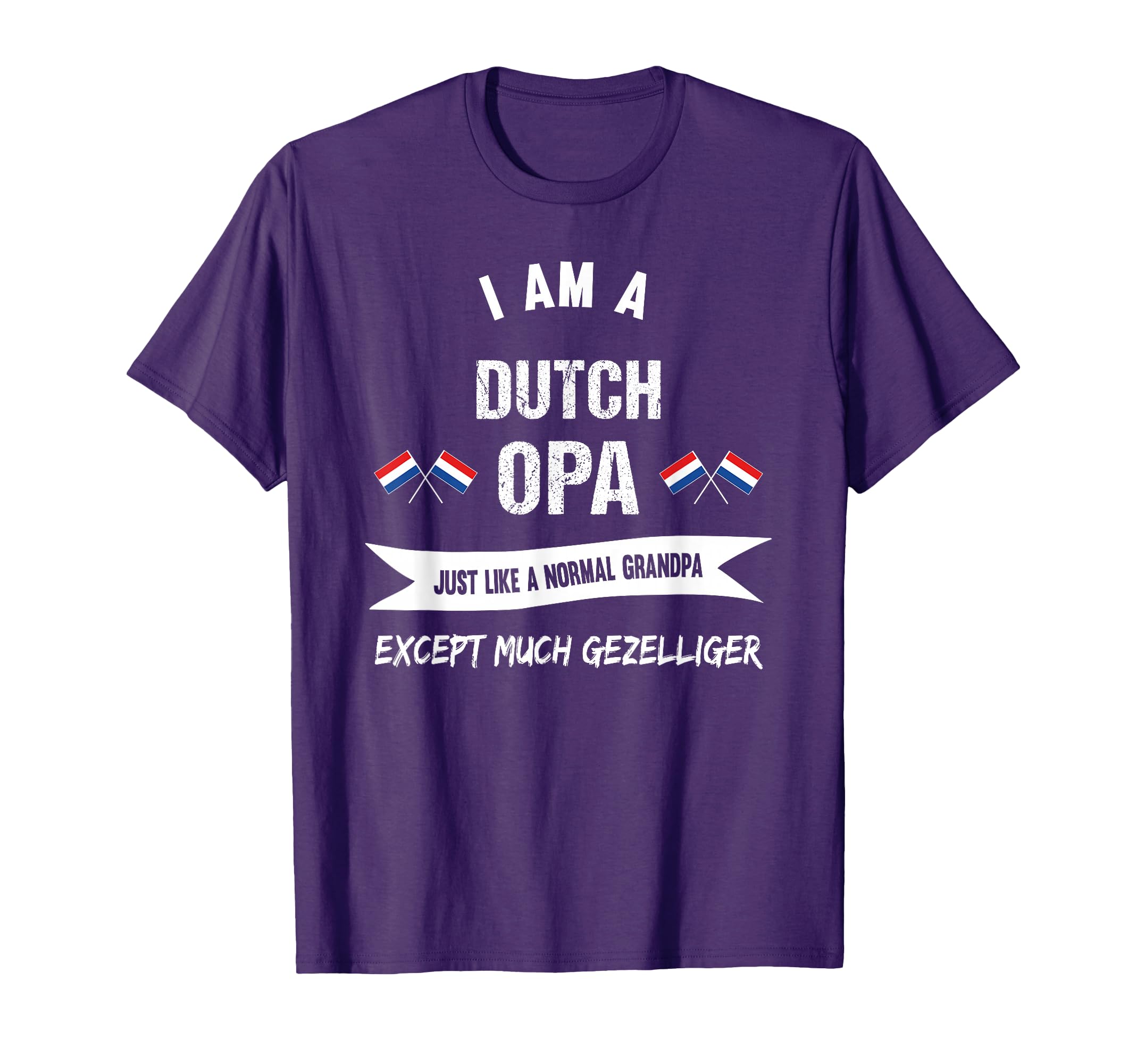 Dutch Grandad Gifts Netherlands Family Tees T-Shirt - Graphic Print Unisex - T-Shirt, Sweatshirt, Hoodie