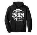 Prom Squad 2026 Proud Dad Graduate Hoodie - Casual Everyday Wear Unisex - T-Shirt, Sweatshirt, Hoodie