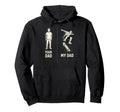 Your Dad My Dad Skateboard Hoodie - Custom Art Print Unisex - T-Shirt, Sweatshirt, Hoodie