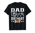 Basketball Dad Birthday Family Matching T-Shirt - Unique Graphic Men Women - T-Shirt, Sweatshirt, Hoodie