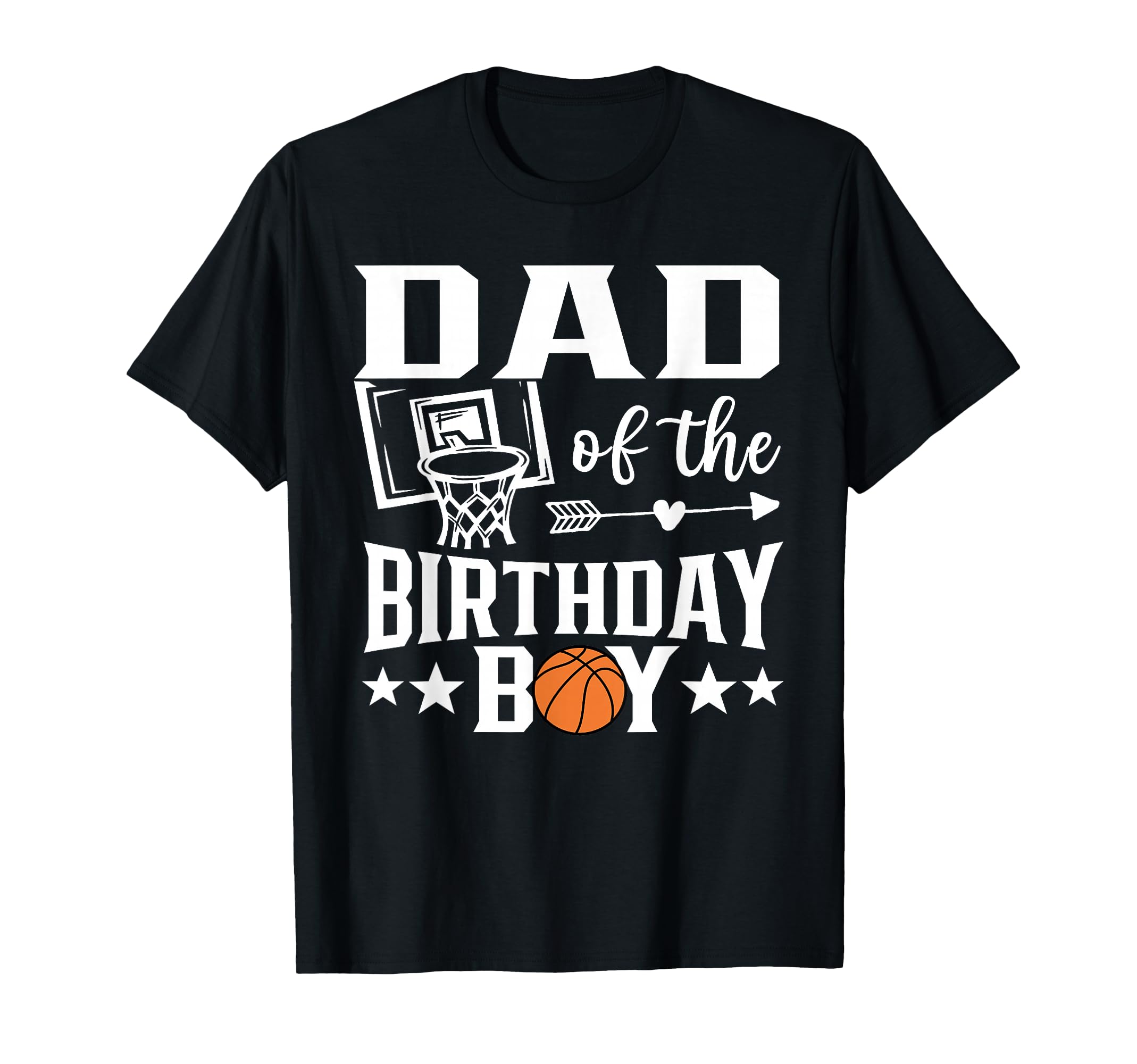 Basketball Dad Birthday Family Matching T-Shirt - Unique Graphic Men Women - T-Shirt, Sweatshirt, Hoodie