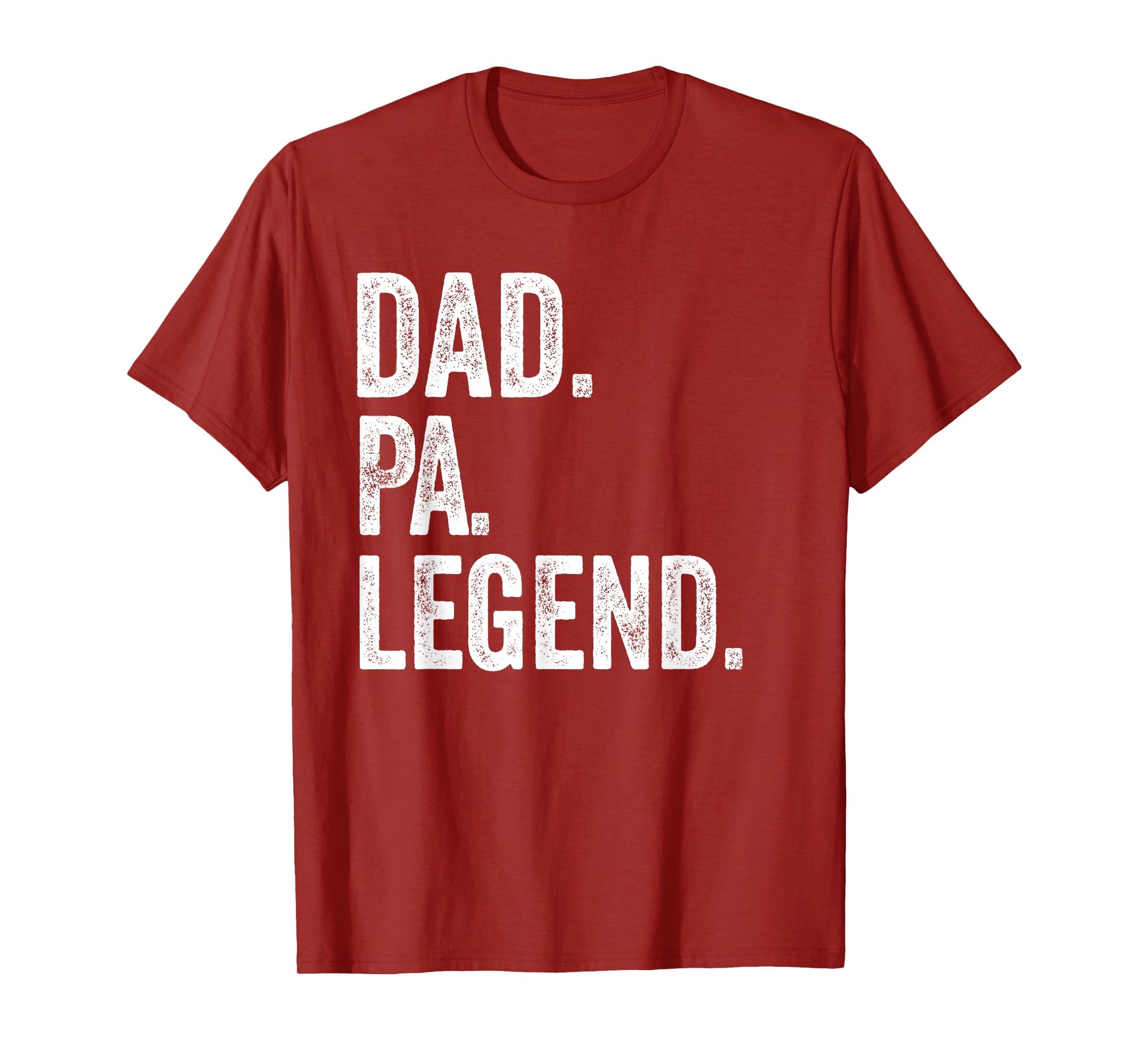 Dad Pa Legend Distressed Bold Pa T-Shirt - Custom Art Print for Adults - T-Shirt, Sweatshirt, Hoodie