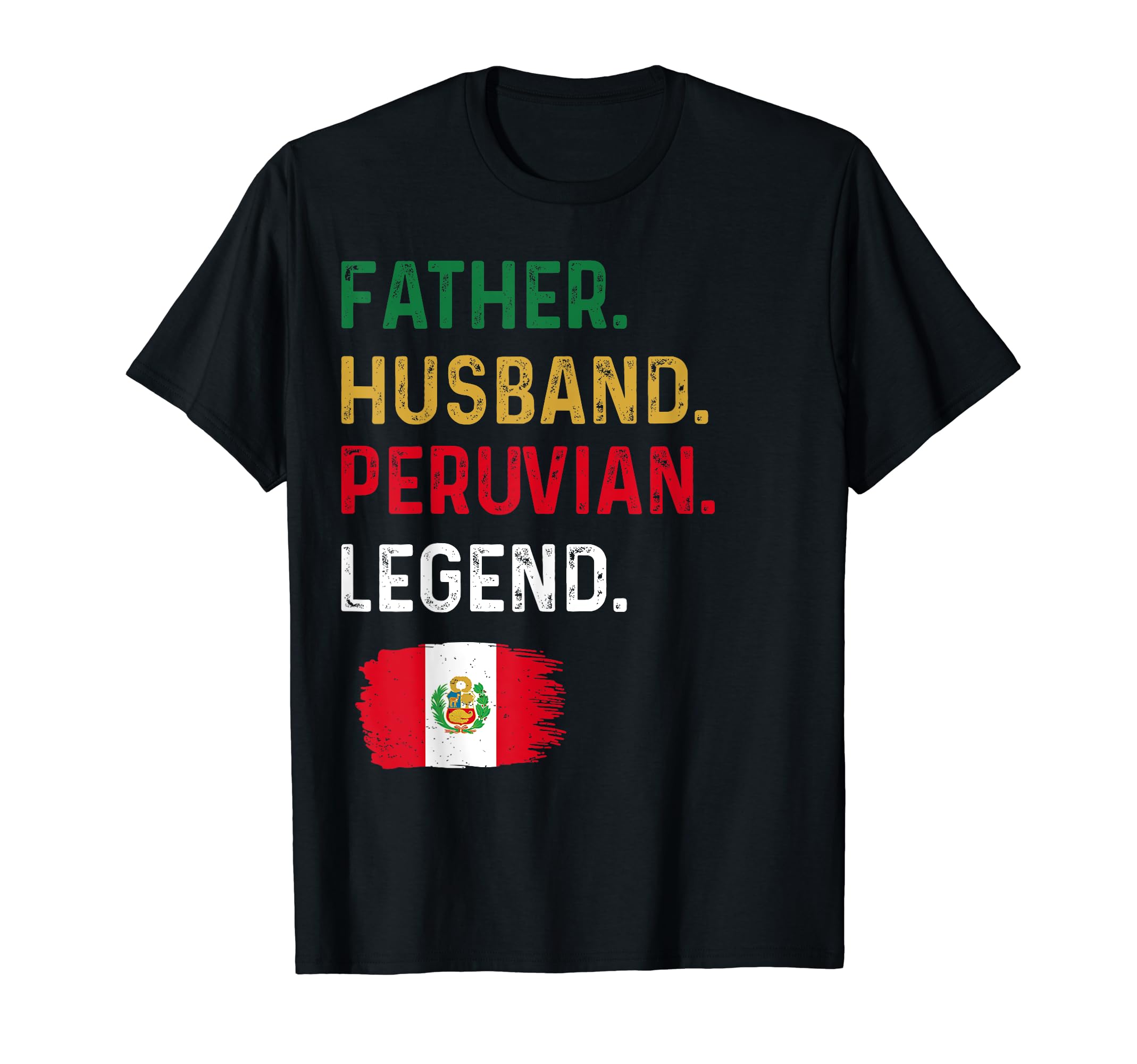 Father Husband Peruvian Legend T-Shirt - Casual Everyday Wear Men Women - T-Shirt, Sweatshirt, Hoodie