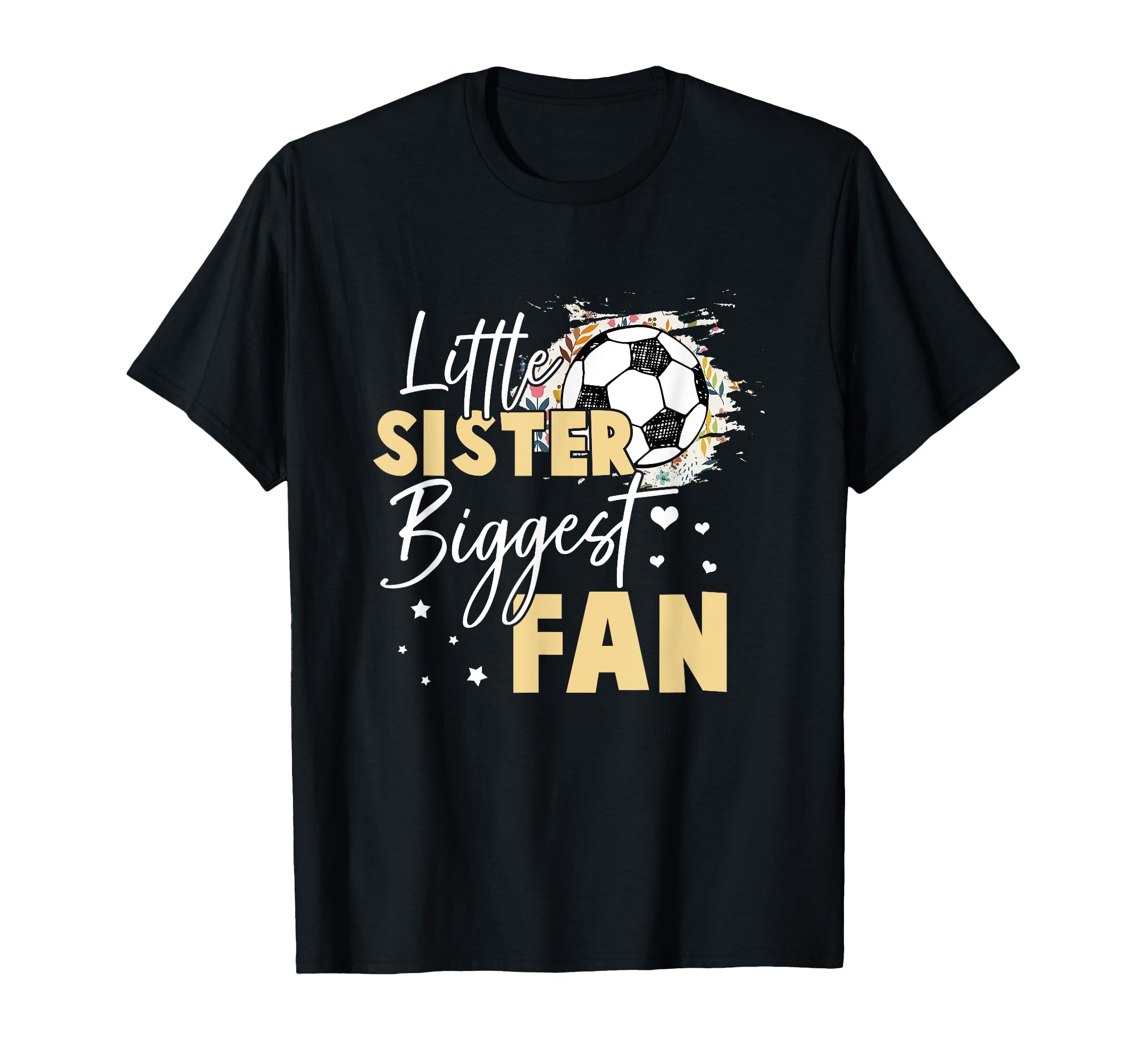 Soccer Little Sister Biggest Fan T-Shirt - Streetwear Style Men Women - T-Shirt, Sweatshirt, Hoodie