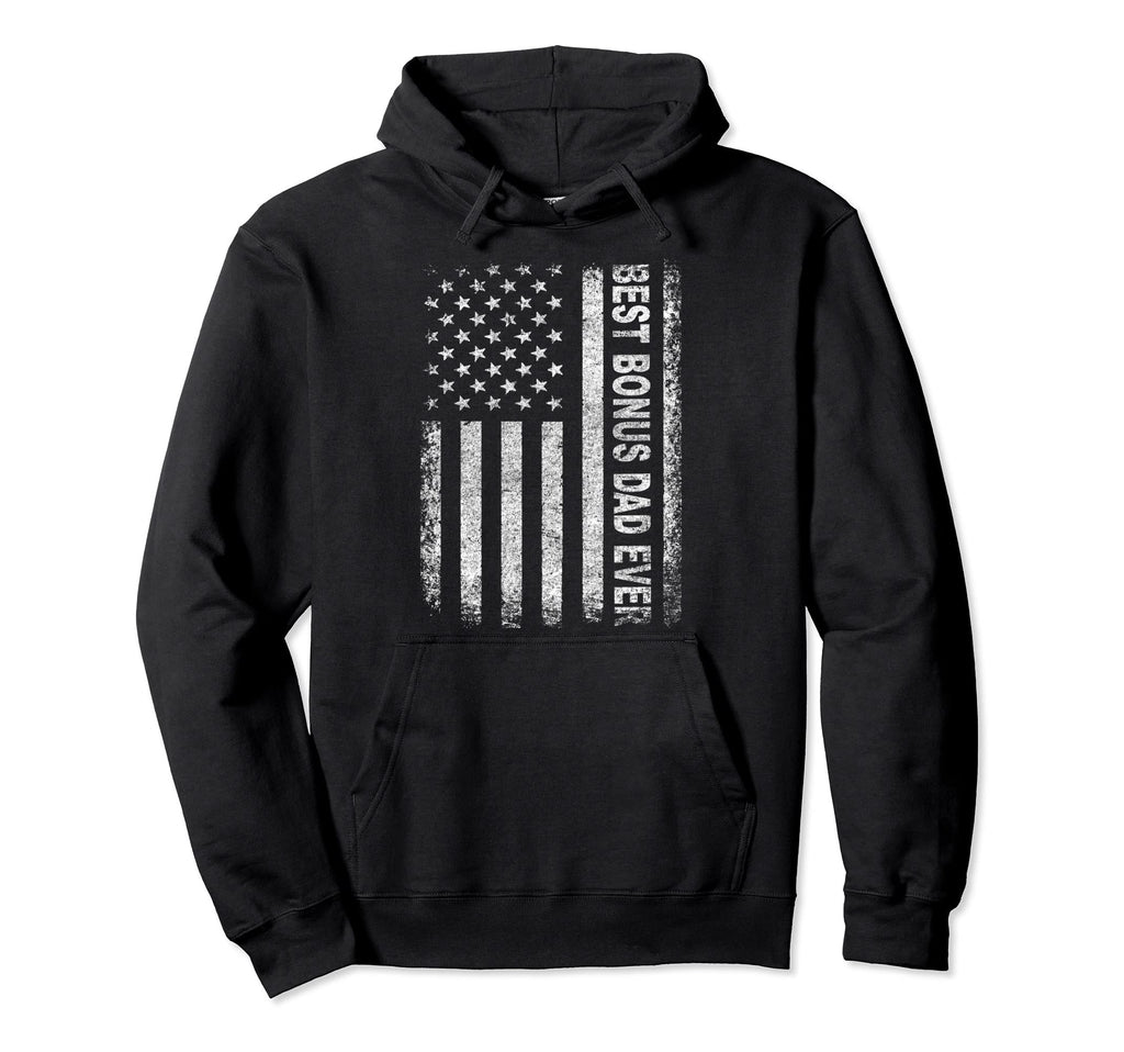Step Dad Gift Best Bonus Dad Ever American Hoodie - Trendy Graphic Unisex - T-Shirt, Sweatshirt, Hoodie