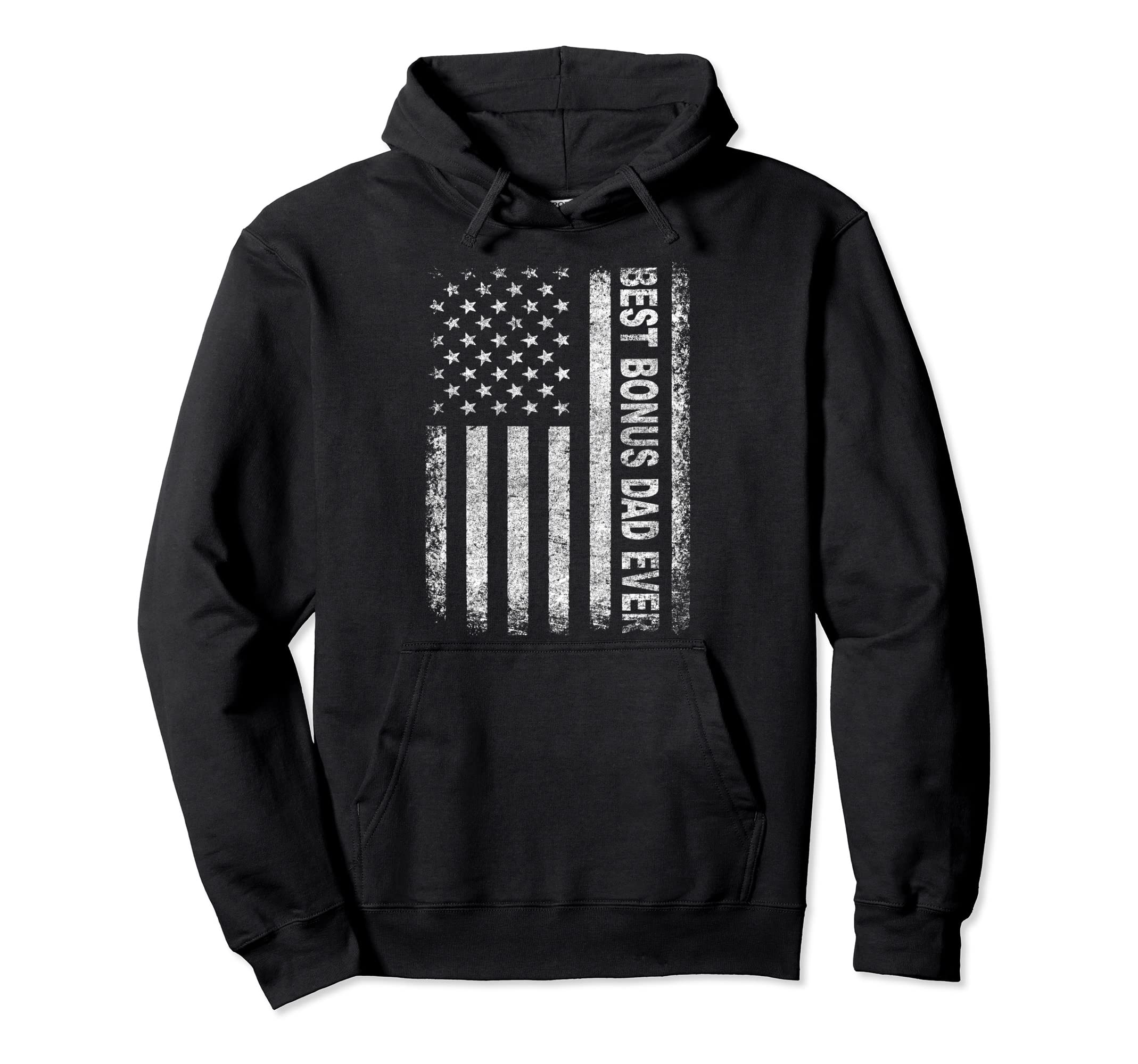 Step Dad Gift Best Bonus Dad Ever American Hoodie - Trendy Graphic Unisex - T-Shirt, Sweatshirt, Hoodie