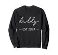 Daddy Est 2024 New Dad Dad Sweatshirt - Casual Everyday Wear Unisex - T-Shirt, Sweatshirt, Hoodie