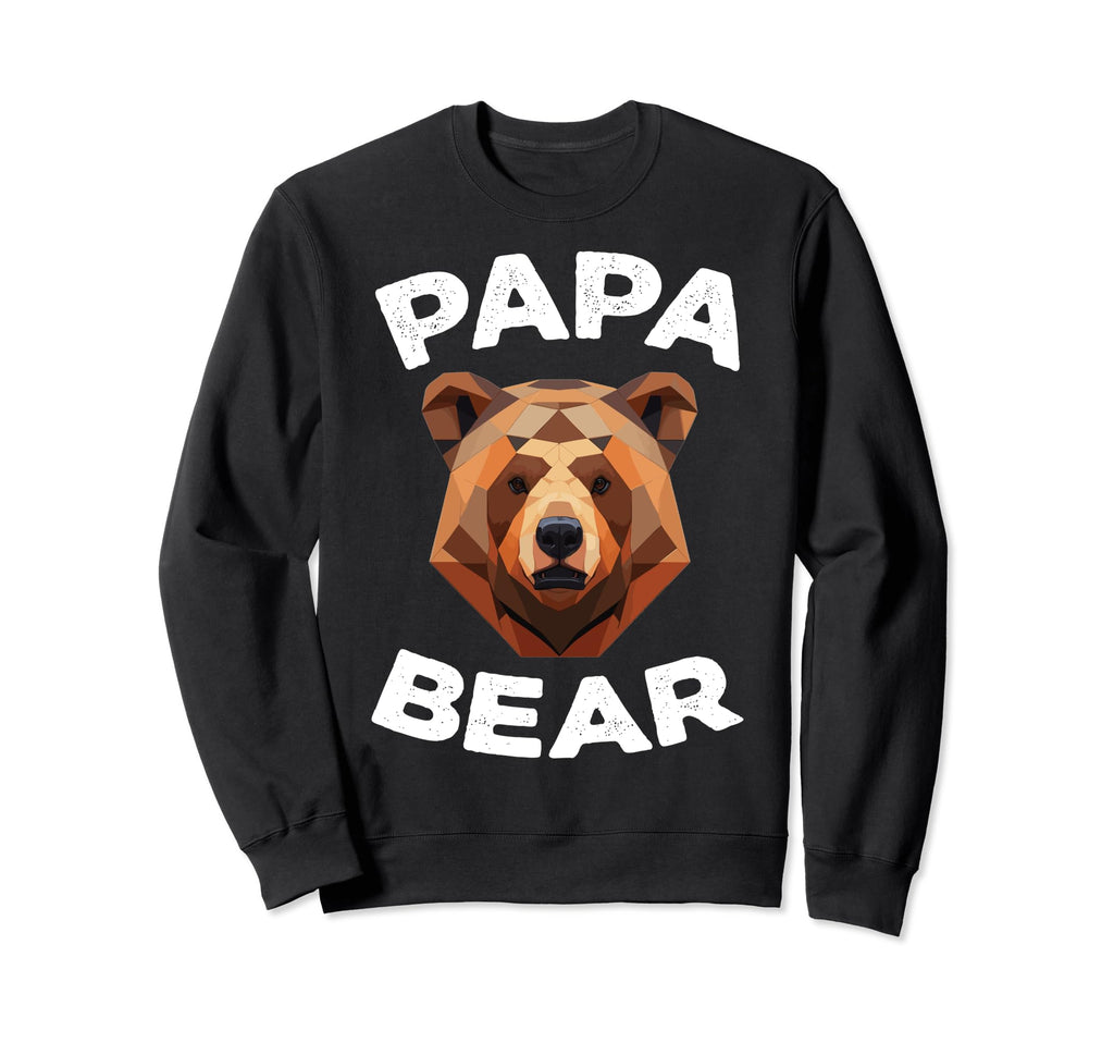 Funny Fathers Day Dad Papa Bear Sweatshirt - Graphic Print Unisex - T-Shirt, Sweatshirt, Hoodie