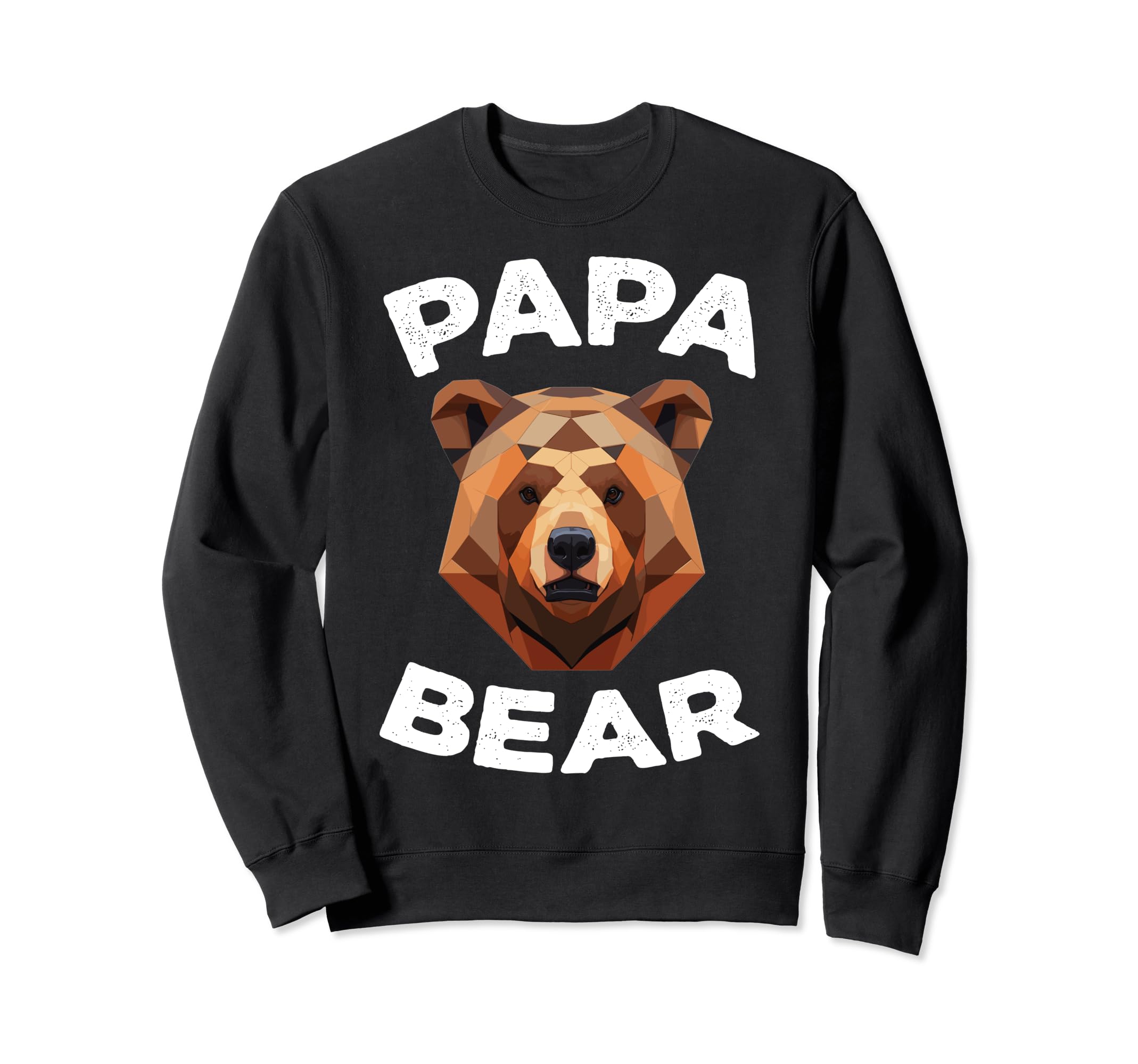 Funny Fathers Day Dad Papa Bear Sweatshirt - Graphic Print Unisex - T-Shirt, Sweatshirt, Hoodie