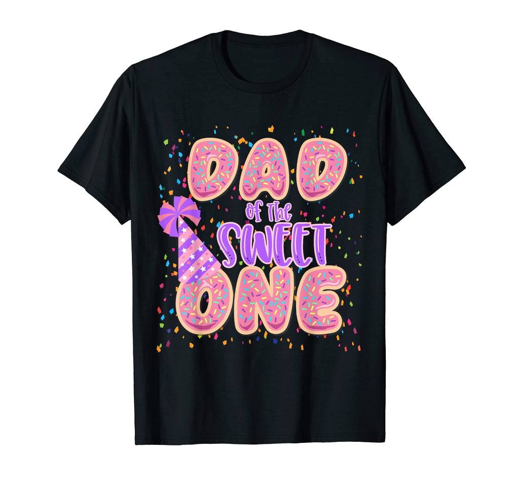 Dad Sweet One First 1St Birthday T-Shirt - Unique Graphic Men Women - T-Shirt, Sweatshirt, Hoodie