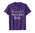 Funny This Is How I Roll Gymnastics T-Shirt - Fun Novelty Design Men Women - T-Shirt, Sweatshirt, Hoodie