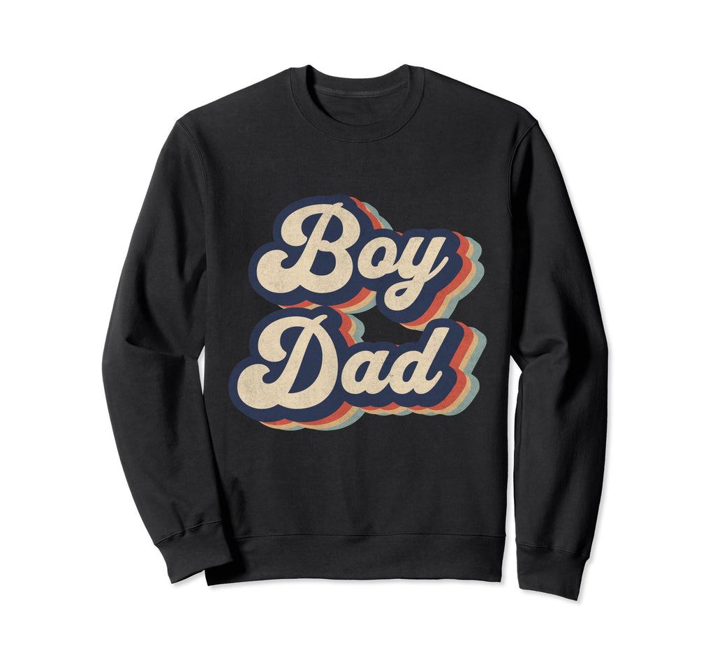 Dad Father Proud New Dad Sweatshirt - Casual Everyday Wear Men Women - T-Shirt, Sweatshirt, Hoodie
