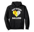 Busy Raising Ballers Softball Volleyball Hoodie - Trendy Graphic Unisex - T-Shirt, Sweatshirt, Hoodie