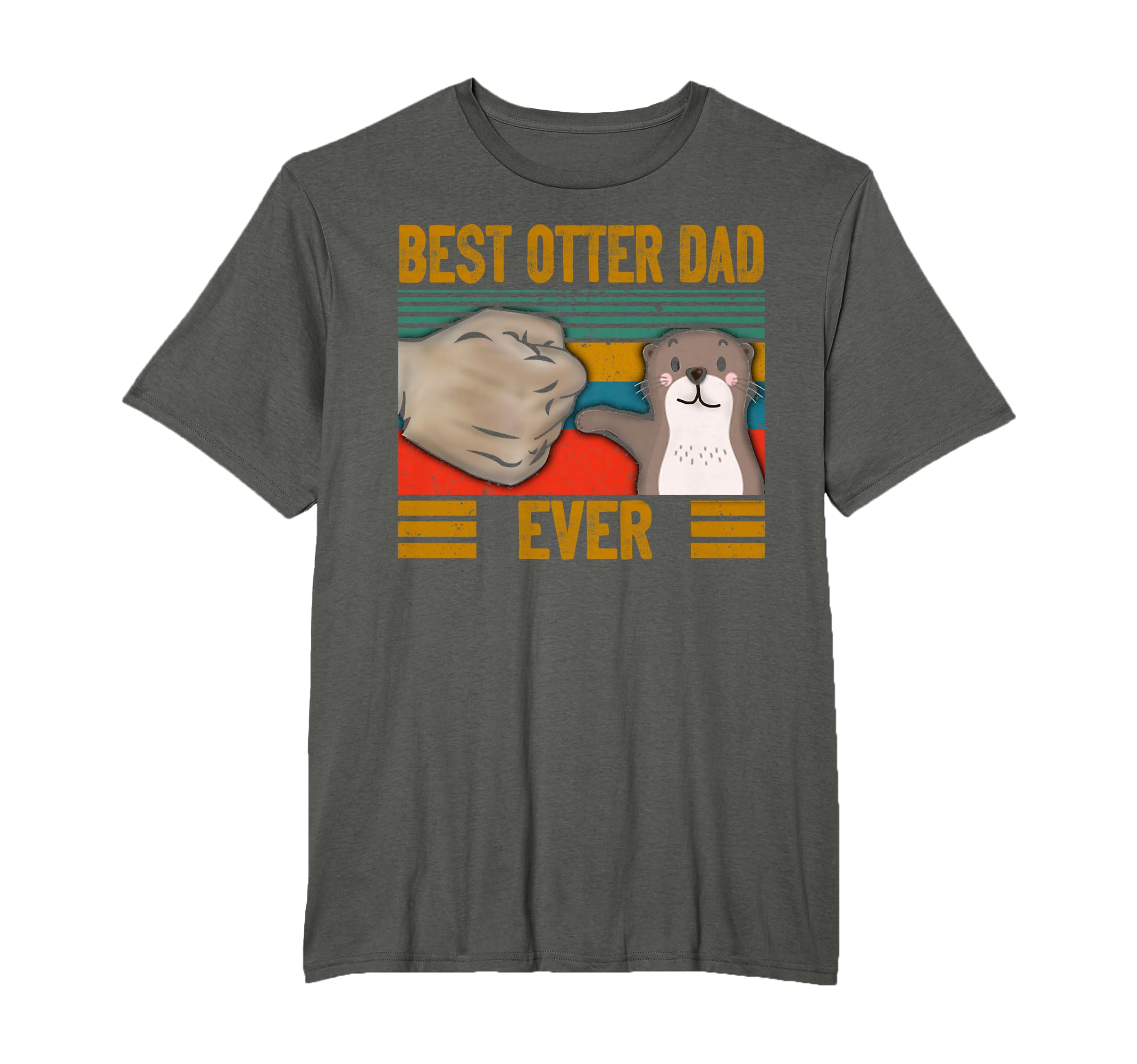 Funny Otter Dad T-Shirt - Casual Everyday Wear Men Women - T-Shirt, Sweatshirt, Hoodie