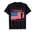Hes Not Just Veteran He Is My Dad T-Shirt - Unique Graphic Men Women - T-Shirt, Sweatshirt, Hoodie