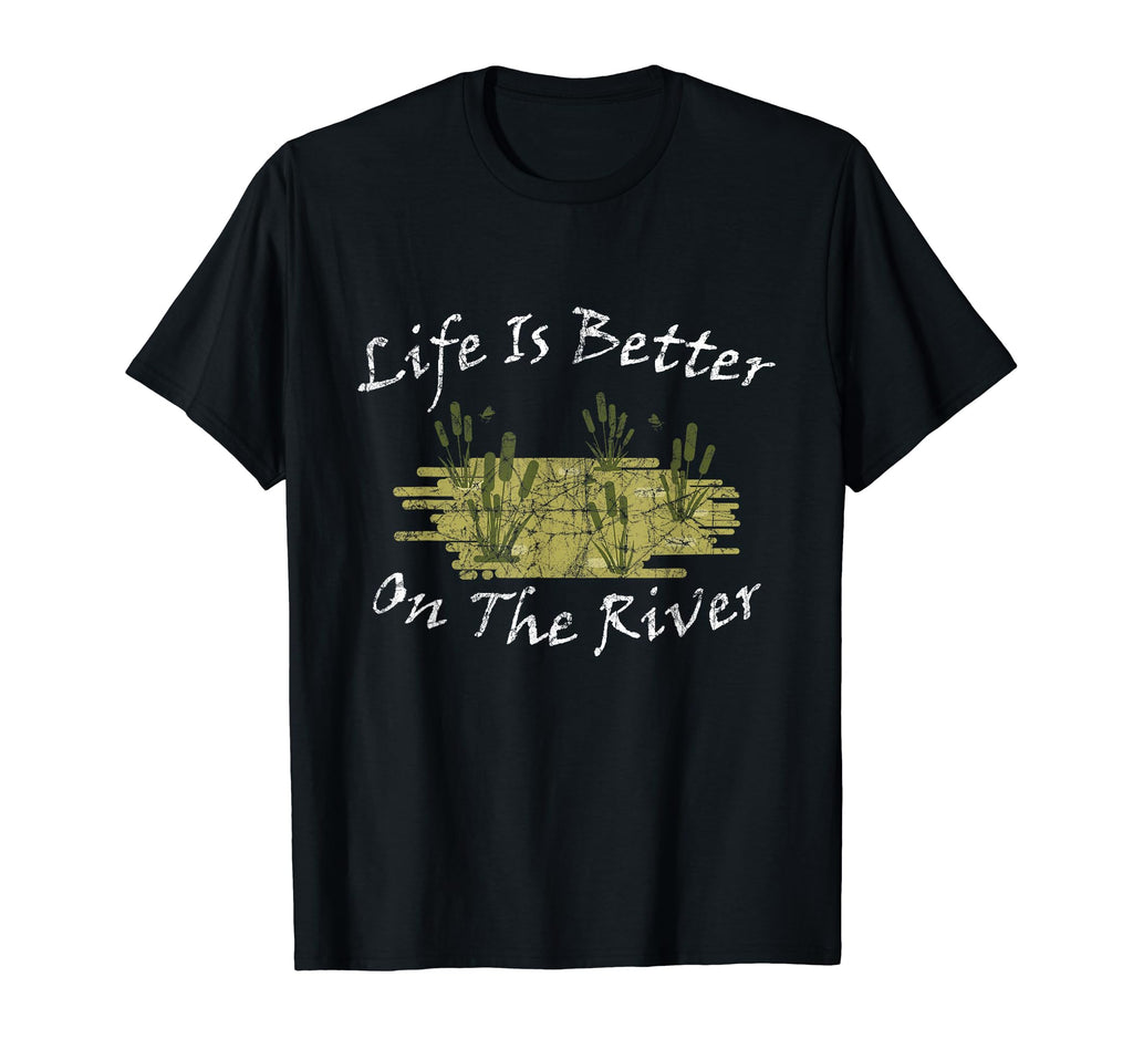 Funny Life Is Better River Gift Mom Dad T-Shirt - Graphic Print for Adults - T-Shirt, Sweatshirt, Hoodie