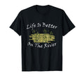 Funny Life Is Better River Gift Mom Dad T-Shirt - Graphic Print for Adults - T-Shirt, Sweatshirt, Hoodie