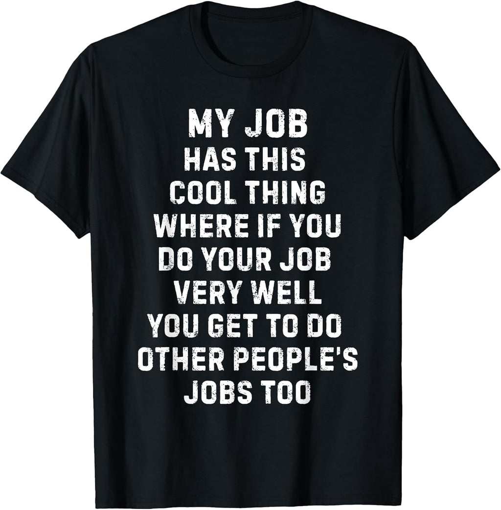 Funny Work Boss Quote Sarcastic My Job Has This Cool - Adult & Kids T-Shirts, Sweatshirts & Hoodies apparel design preview 1
