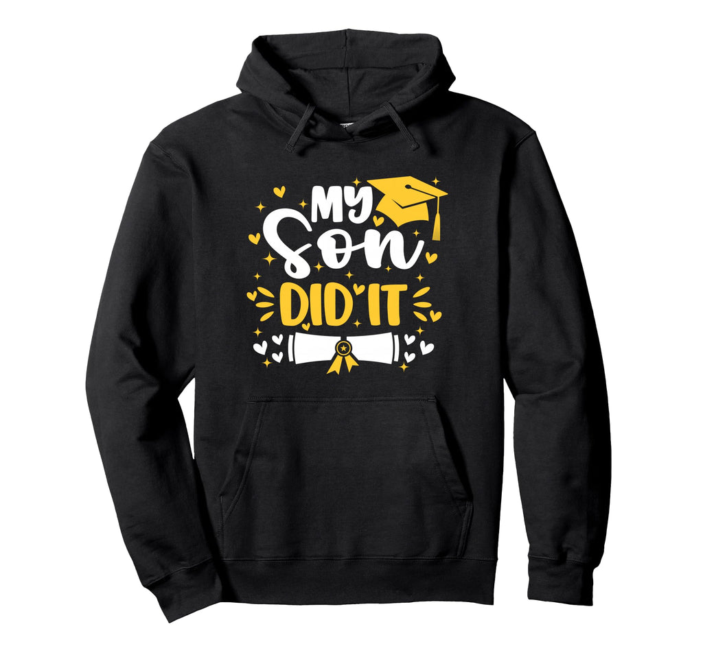 My Son Did It Graduation Proud Mom Hoodie - Custom Art Print for Adults - T-Shirt, Sweatshirt, Hoodie