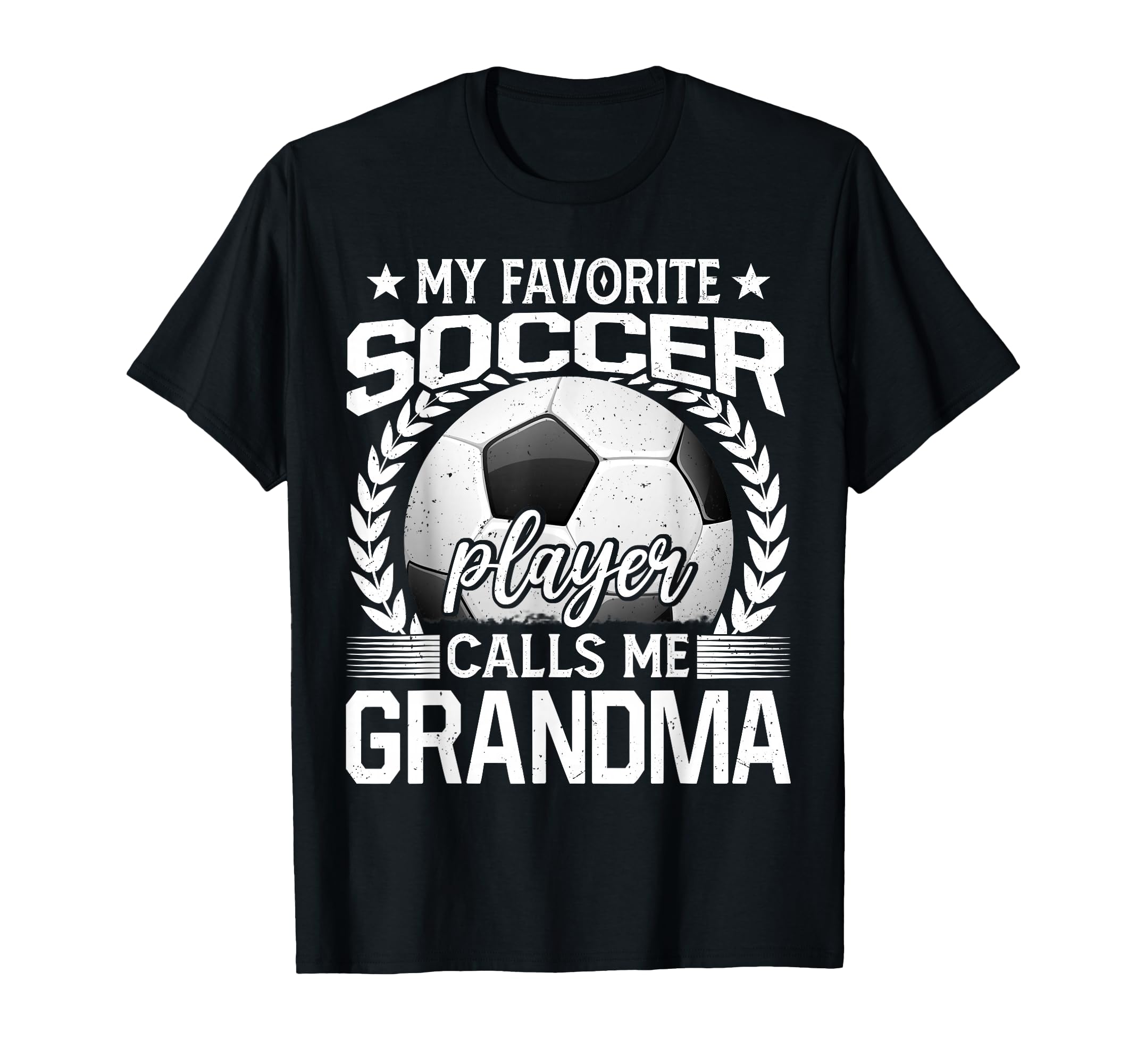 My Favorite Soccer Player Calls Me T-Shirt - Casual Everyday Wear Unisex - T-Shirt, Sweatshirt, Hoodie