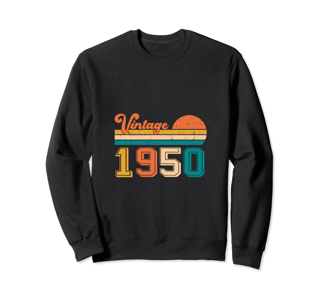 Year 1950 Gift Birthday Mom Dad Sweatshirt - Trendy Graphic for Adults - T-Shirt, Sweatshirt, Hoodie